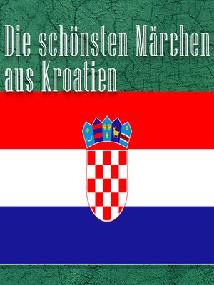 cover image of Die schönsten Märchen aus Kroatien